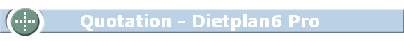 Quotation - Dietplan6 Pro 